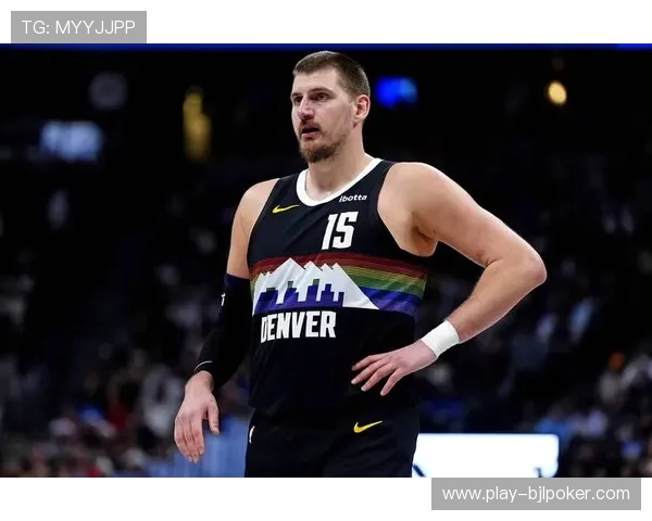 约基奇复出掘金火力全开，MVP竞争格局因球员表现再度生变